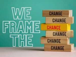 We Frame The Change